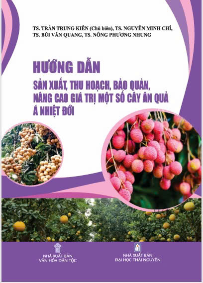 Hướng dẫn sản xuất, thu hoạch, bảo quản nâng cao giá trị một số cây ăn quả Á nhiệt đới